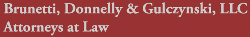 Brunetti, Donnelly & Gulczynski, LLC; Attorneys at Law
